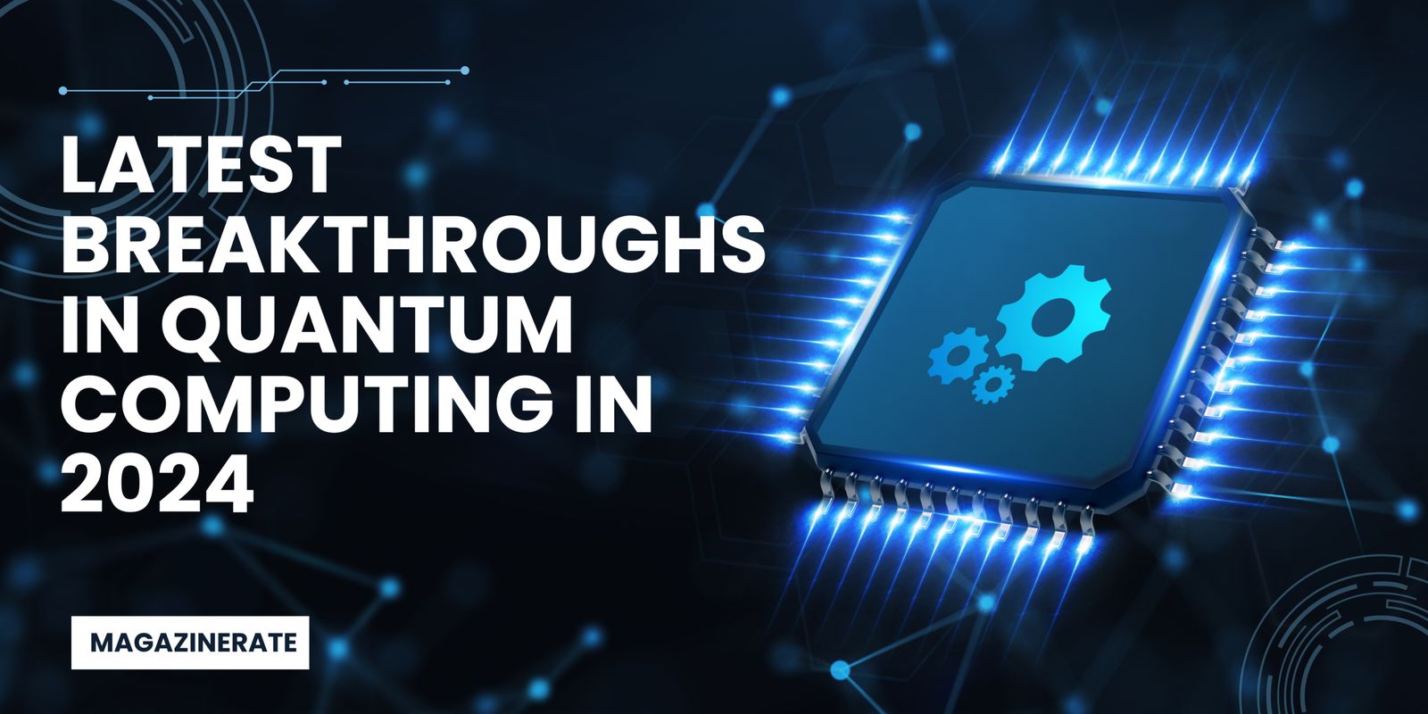 Latest Breakthroughs in Quantum Computing in 2024