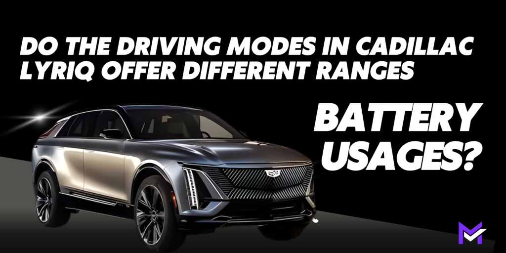 Do Cadillac Lyriq Modes Really Affect Battery Range and Usage?