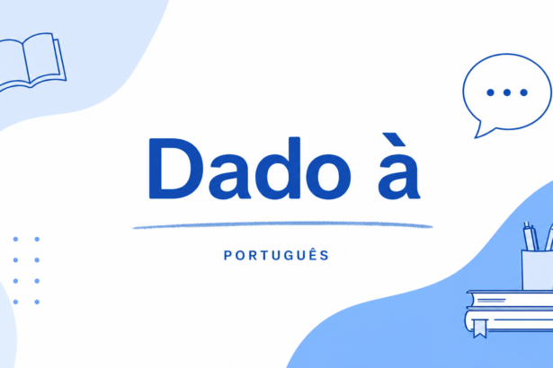 Dado à Meaning in Portuguese: Usage, Examples & Guide
