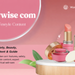 Glossywise com: Features, Safety, Beauty, Lifestyle Content & Complete Guide