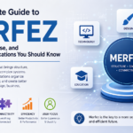 The Complete Guide to Merfez: Definition, Purpose, and Real-World Applications You Should Know