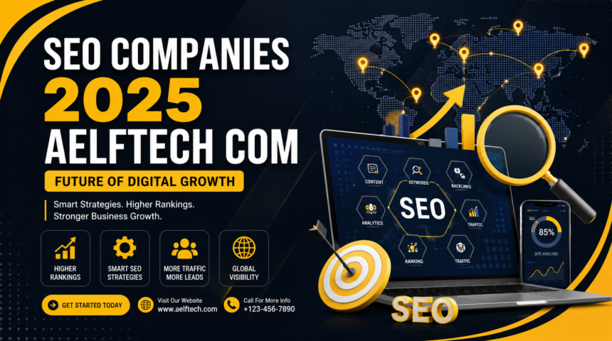 SEO Companies 2025 Aelftech Com: Future of Digital Growth