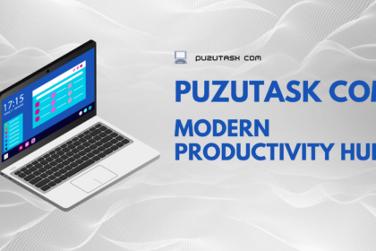 Puzutask Com: The Modern Productivity Hub Everyone Is Searching For
