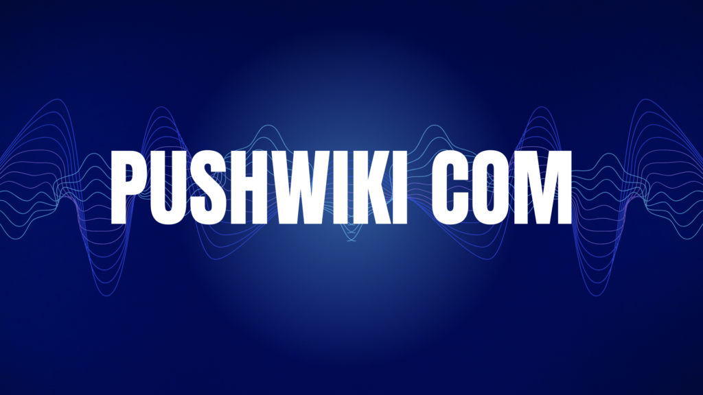 PushWiki Com: The Complete Modern Guide to Smarter Digital Information