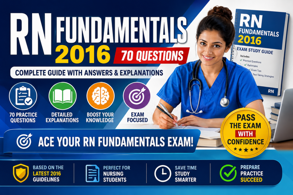RN Fundamentals 2016 70 Questions: The Complete Path to Nursing Success