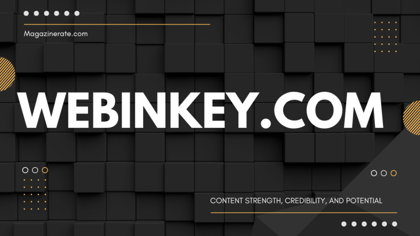 Webinkey.com: Exploring Its Content Strength, Credibility, and Potential