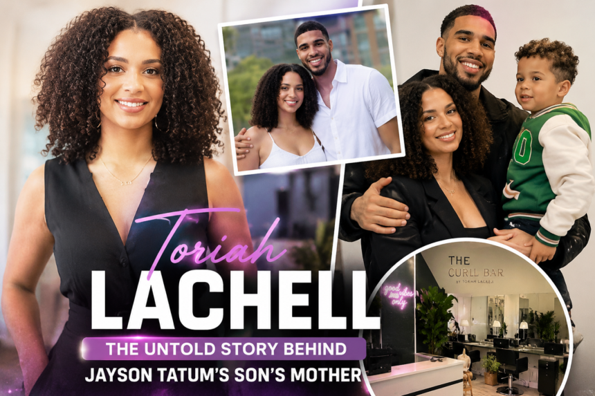 Toriah Lachell: The Untold Story Behind Jayson Tatum’s Son’s Mother