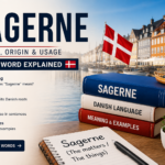 Sagerne Meaning Explained: Complete Guide to Definition, Usage, and Examples