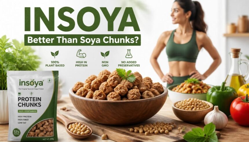 Discover Insoya: Nutrition Benefits and Why It Outperforms Soya Chunks